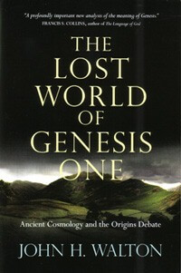 The Lost World of Genesis One