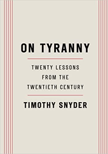 Timothy Snyder: On Tyranny